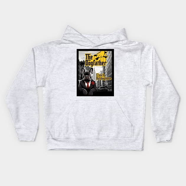 The Dogfather: French Bulldogleone Kids Hoodie by DreaminBetterDayz